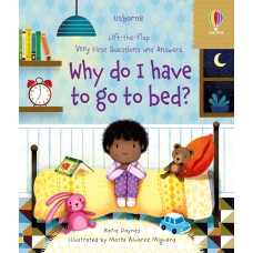 Lift The Flap Very First Questions and Answers Why do I have to go to bed?
