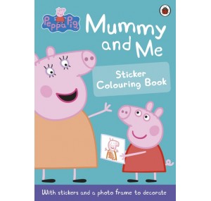 Peppa Pig: Mummy and Me Sticker Colouring Book