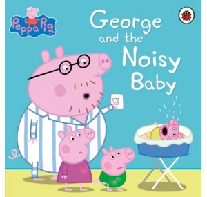 Peppa Pig: George and the Noisy Baby