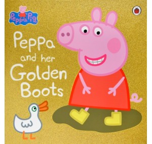 Peppa Pig: Peppa and Her Golden Boots