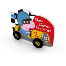 Peppa Pig: Slow Down, George!