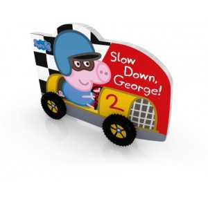 Peppa Pig: Slow Down, George!