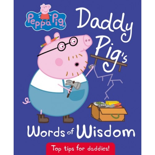 Peppa Pig: Daddy Pig's Words of Wisdom