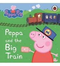 Peppa Pig: Peppa and the Big Train: My First Storybook