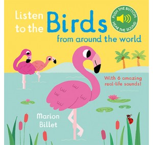 Listen to the Birds From Around the World Nosy Crow