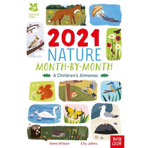 National Trust: 2021 Nature Month-By-Month: A Children’s Almanac