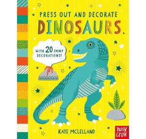 Press Out and Decorate: Dinosaurs Nosy Crow
