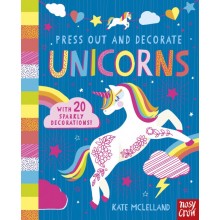 Press Out and Decorate: Unicorns Nosy Crow