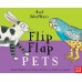 Axel Scheffler's Flip Flap Pets