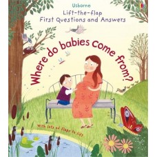 Lİft the Flap First Questions and Answers: Where do babies come from?